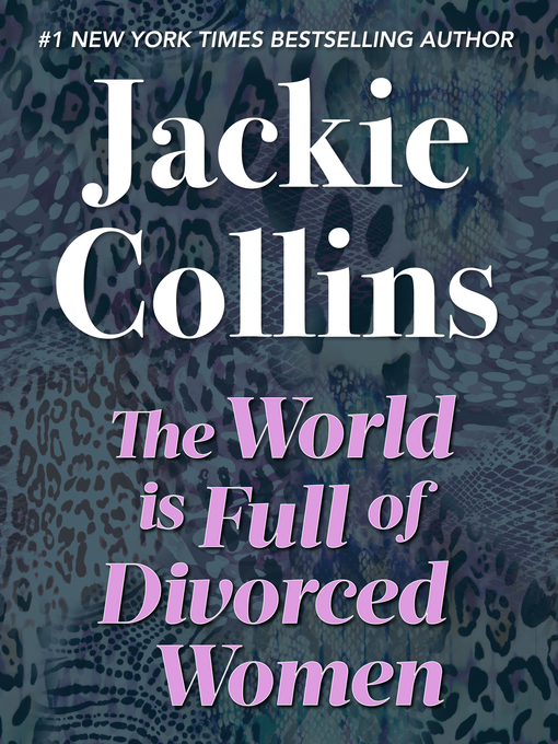 Title details for The World is Full of Divorced Women by Jackie Collins - Available